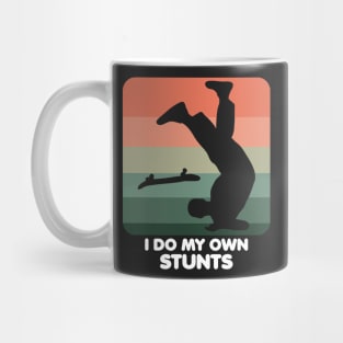 I Do My Own Stunts Funny Skateboard Skate Gift print Mug